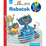 Robotok - Mit? Mi&eacute;rt? Hogyan? Mini 71. - Carola von Kessel