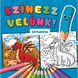Sz&iacute;nezz vel&uuml;nk! - S&aacute;rk&aacute;nyok