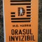 ORASUL INVIZIBIL - M. G. Harris