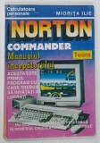 NORTON COMMANDER , MANUALUL INCEPATORULUI de MIORITA ILIE , 1995
