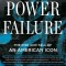 Power Failure: The Rise and Fall of an American Icon