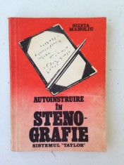 Autoinstruire in stenografie/sistemul Taylor/autor Silvia Manoliu/1988 foto