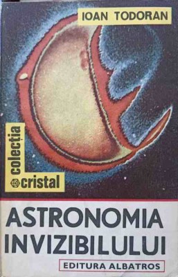 ASTRONOMIA INVIZIBILULUI-IOAN TODORAN-293228 foto