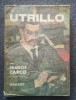 Francis Carco - Utrillo (edite avec dix planches hors-texte)
