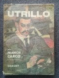 Francis Carco - Utrillo (edite avec dix planches hors-texte)