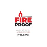 Fireproof A Five-Step Model to Take Your Law Firm from Unpredictable to Wildly Profitable