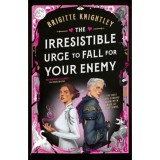 The Irresistible Urge to Fall For Your Enemy - Brigitte Knightley