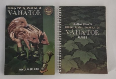 Neculai Selaru Manual pentru examenul de vanator Editie completa cu 83 de planse foto