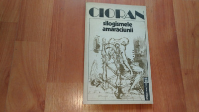 SILOGISMELE AMARACIUNII - CIORAN foto