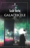 Cumpara ieftin Galacticele/Vasile Burlui