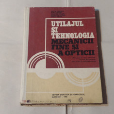 FELICIA DANESCU - UTILAJUL SI TEHNOLOGIA MECANICII FINE SI A OPTICII