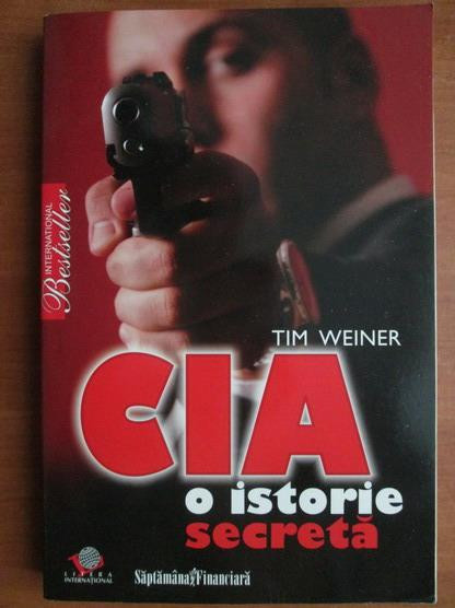 Tim Weiner - CIA, o istorie secreta