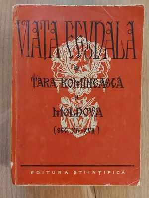 Viata feudala in Tara Romaneasca si Moldova- V. Costachel, P. P. Panaitescu