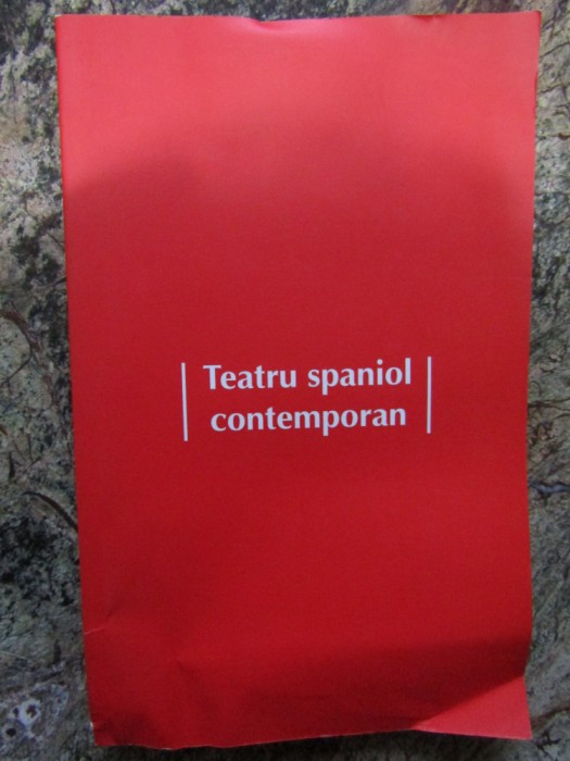 TEATRU SPANIOL CONTEMPORAN - IOANA ANGHEL, ANDREEA DUMITRU