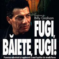 Fugi, baiete, fugi! - Nicky Cruz, Jamie Buckingham