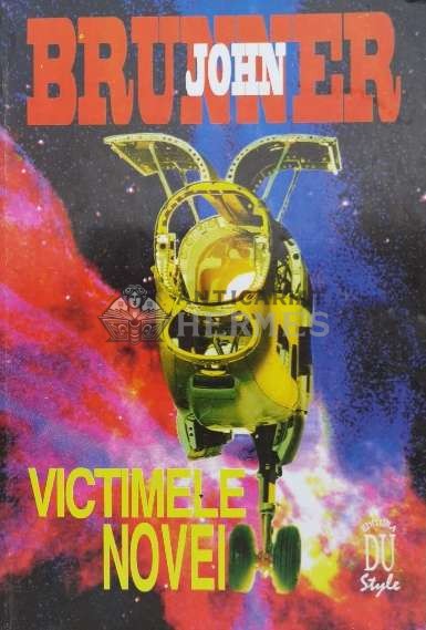 Victimele Novei - John Brunner (L68)
