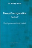 Dr. Nancy Davis - Povesti terapeutice, partea V: Povesti pentru adolescenti si