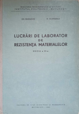 LUCRARI DE LABORATOR DE REZISTENTA MATERIALELOR-GH. BUZDUGAN, M. BLUMENFELD foto