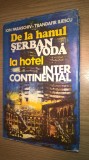 De la hanul Serban Voda la hotel Intercontinental (Pagini din istoria comertului hotelier si de alimentatie publica din Bucuresti) - Ion Paraschiv