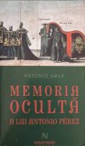 MEMORIA OCULTA A LUI ANTONIO PEREZ-ANTONIO GALA