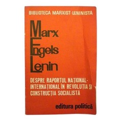 Despre raportul national &ndash; international in revolutia si constructia socialista