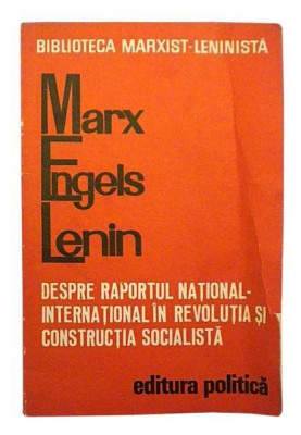 Despre raportul national &amp;ndash; international in revolutia si constructia socialista foto