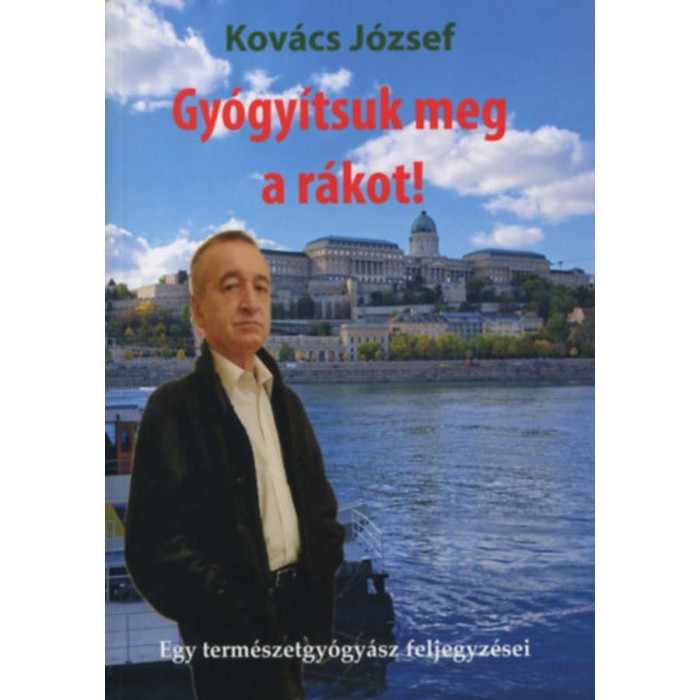 Gy&oacute;gy&iacute;tsuk meg a r&aacute;kot! - Dr. Kov&aacute;cs J&oacute;zsef