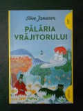 TOVE JANSSON - PALARIA VRAJITORULUI, Alta editura, 2017
