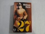 Cumpara ieftin 27 (roman) - WILLIAM DIEHL