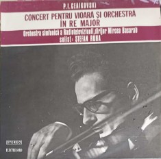 Disc vinil, LP. CONCERT PENTRU VIOARA SI ORCHESTRA IN RE MAJOR-P.I. Ceaikovski, Orchestra simfonic&amp;#259; a -264246