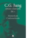 Opere Complete. Vol. 14/1, Mysterium Coniunctionis. Separarea si compunerea contrariilor psihice in alchimie - Carl Gustav Jung