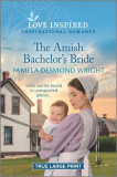 The Amish Bachelor&#039;s Bride: An Uplifting Inspirational Romance