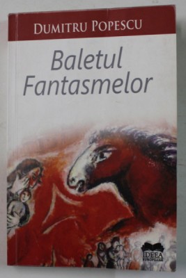 BALETUL FANTASMELOR de DUMITRU POPESCU , 2016 foto