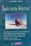 Dacia contra Antichrist - Alexandru Dobos - Carte