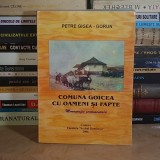 PETRE GIGEA-GORUN ~ COMUNA GOICEA CU OAMENI SI FAPTE ( MONOGRAFIE SENTIMENTALA ) , CRAIOVA , 2006 *