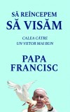 Sa reincepem sa visam | Bill O&#039;Reilly