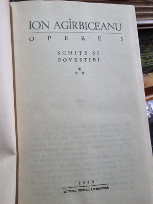 Ion Agarbiceanu - Opere. Schite si povestiri (volumul 3) foto