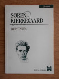 Soren Kierkegaard - Repetarea (2000, traducere de Adrian Arsinevici)