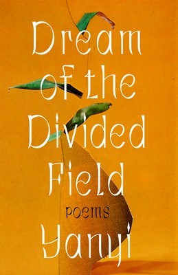 Dream of the Divided Field: Poems foto