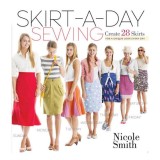 Skirt-a-day sewing: create 28 skirts for a unique look every day
