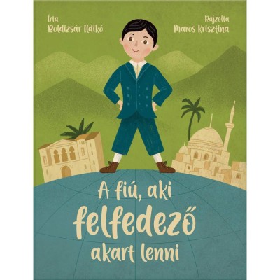 A fi&amp;uacute;, aki felfedező akart lenni - Boldizs&amp;aacute;r Ildik&amp;oacute; foto