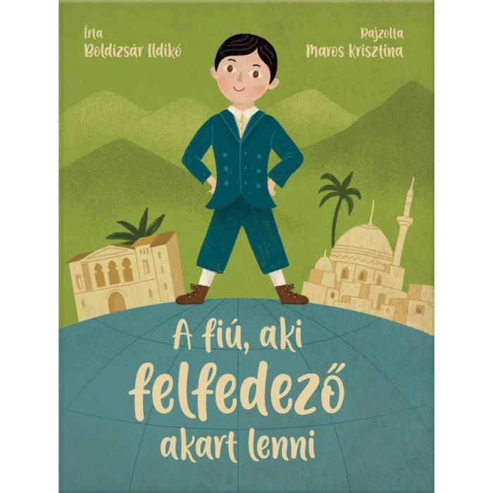 A fi&uacute;, aki felfedező akart lenni - Boldizs&aacute;r Ildik&oacute;