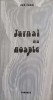 JURNAL DIN NOAPTE (CU DEDICATIA AUTORULUI CATRE PICTORUL VAL GHEORGHIU)-ION PUHA-252889