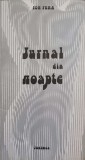 JURNAL DIN NOAPTE (CU DEDICATIA AUTORULUI CATRE PICTORUL VAL GHEORGHIU)-ION PUHA-252889