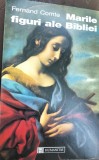 MARILE FIGURI ALE BIBLIEI Fernand Comte