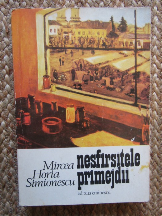 Mircea Horia Simionescu - Nesf&acirc;rșitele primejdii