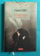 Gabriel Chifu &ndash; Relatare despre moartea mea