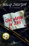Cine moare in zori/Holly Jackson