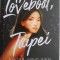 Loveboat, Taipei &ndash; Abigail Hing Wen