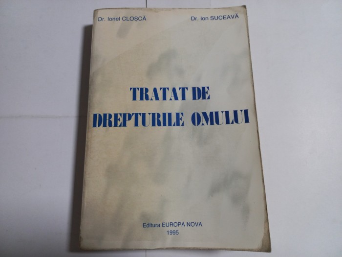 TRATAT DE DREPTURILE OMULUI - IONEL CLOSCA, ION SUCEAVA